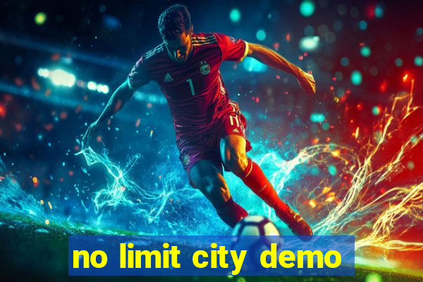 no limit city demo