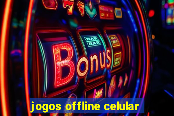 jogos offline celular