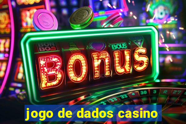 jogo de dados casino