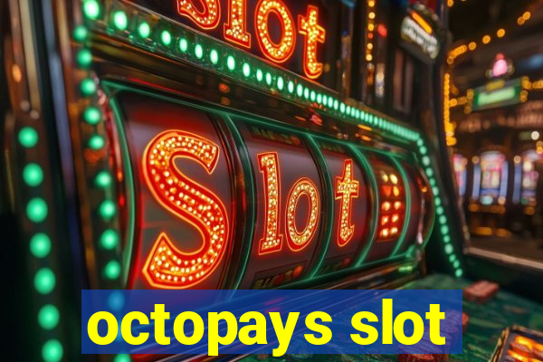 octopays slot