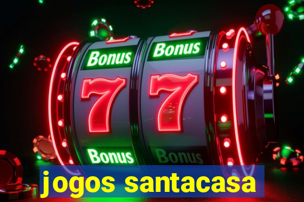 jogos santacasa