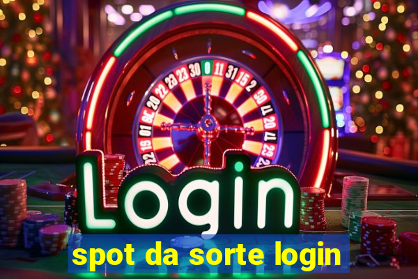 spot da sorte login