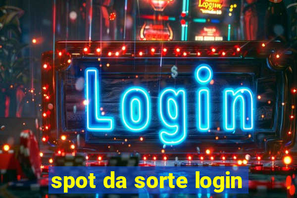 spot da sorte login