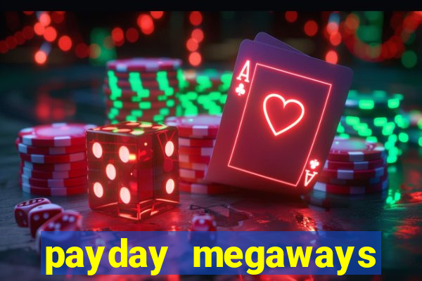 payday megaways slot free play