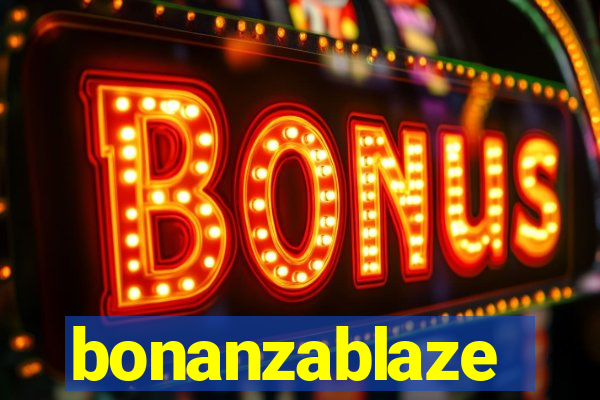 bonanzablaze