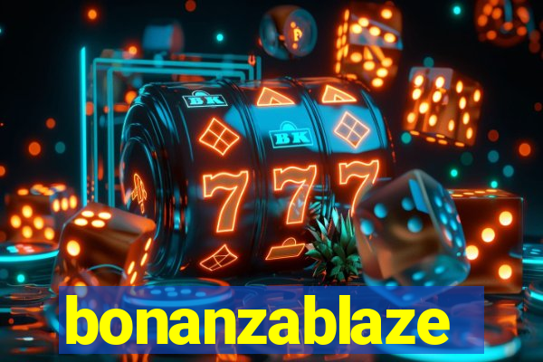 bonanzablaze