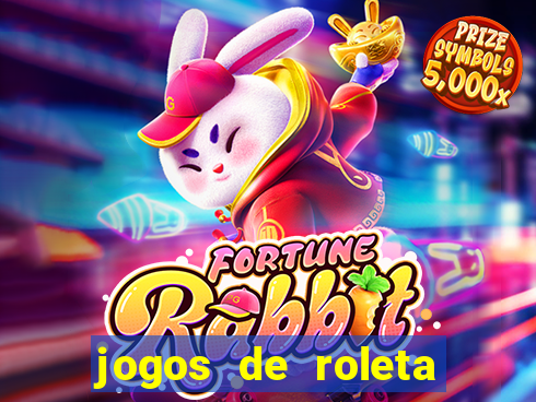 jogos de roleta valendo dinheiro