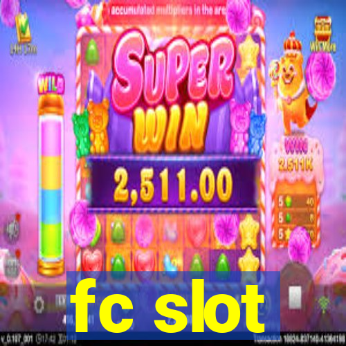 fc slot