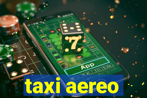 taxi aereo