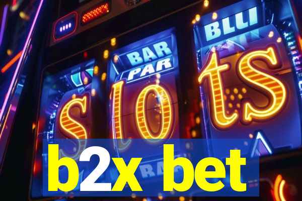 b2x bet