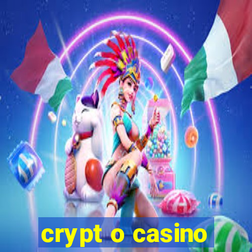 crypt o casino