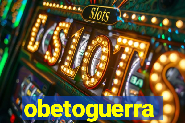 obetoguerra