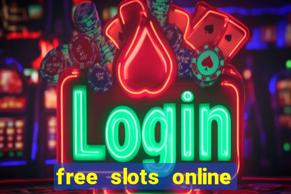 free slots online no download