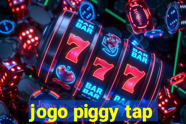 jogo piggy tap