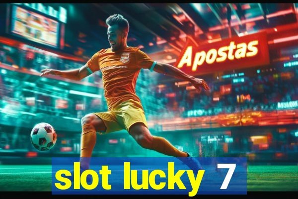 slot lucky 7