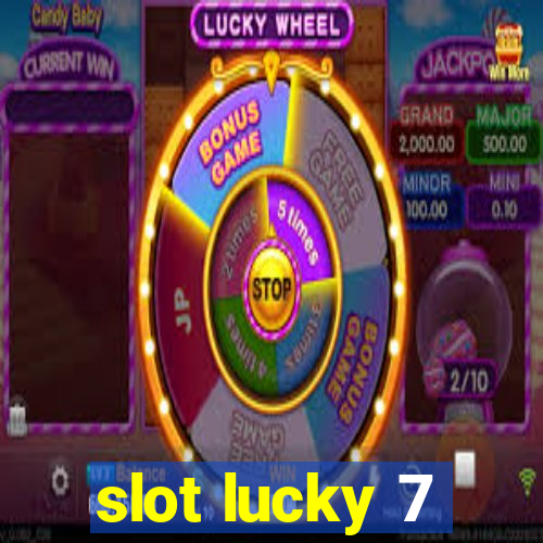 slot lucky 7