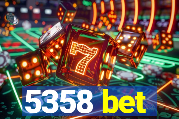 5358 bet