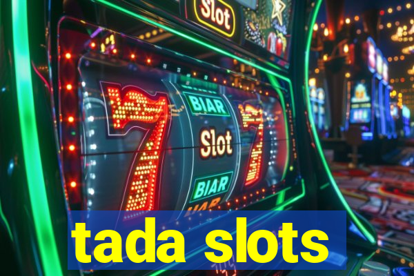 tada slots