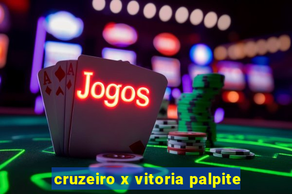 cruzeiro x vitoria palpite