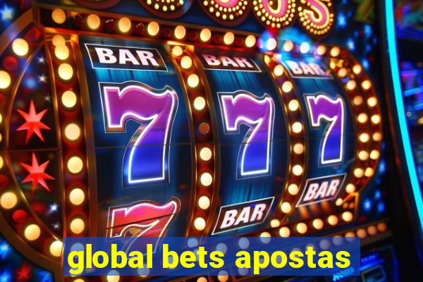 global bets apostas