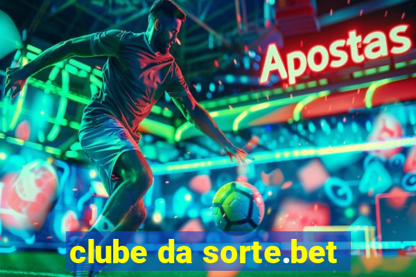 clube da sorte.bet