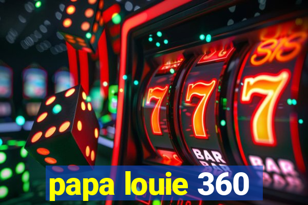 papa louie 360