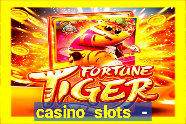 casino slots - jackpot slots