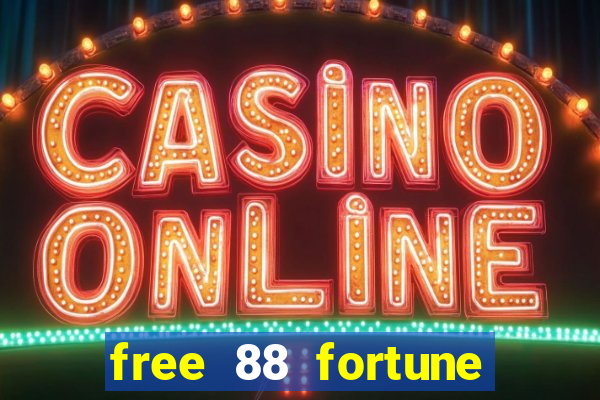 free 88 fortune slot machine