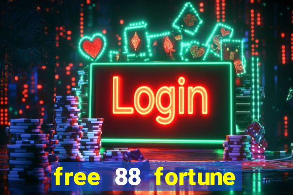 free 88 fortune slot machine