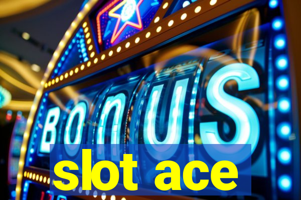 slot ace