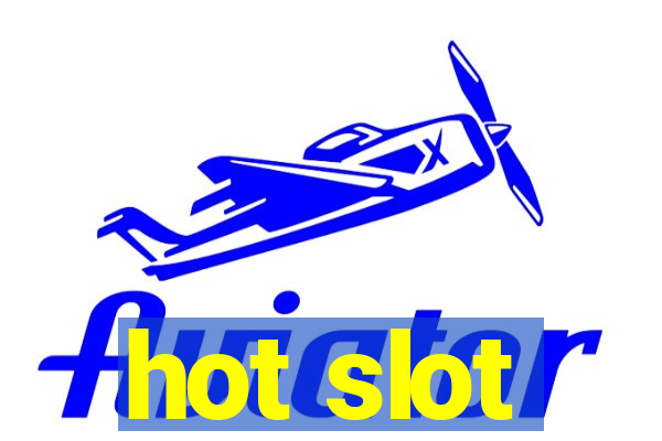 hot slot