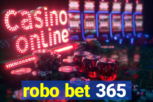 robo bet 365