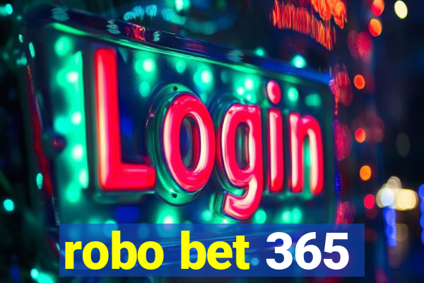 robo bet 365