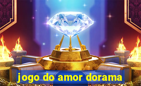 jogo do amor dorama