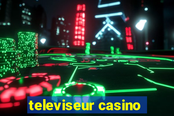 televiseur casino