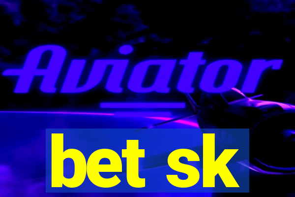 bet sk