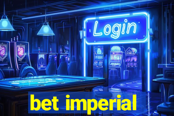 bet imperial