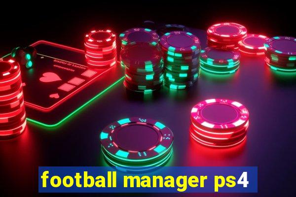 football manager ps4