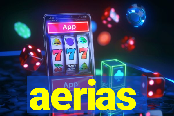 aerias