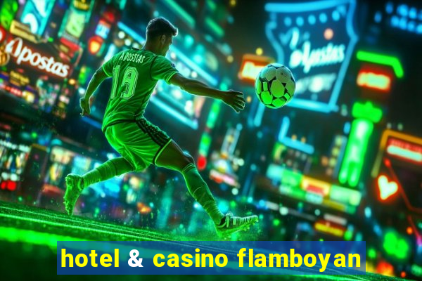 hotel & casino flamboyan