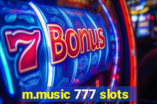 m.music 777 slots