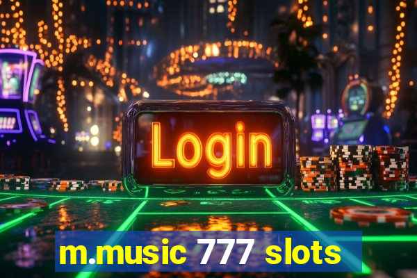 m.music 777 slots