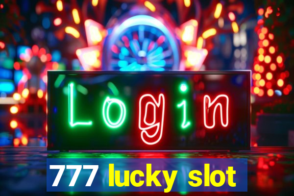 777 lucky slot