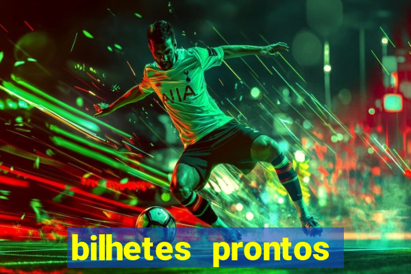 bilhetes prontos futebol para hoje