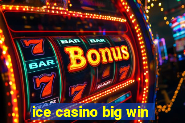 ice casino big win