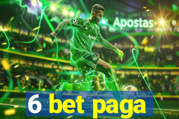 6 bet paga