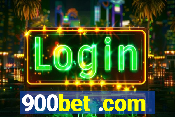 900bet .com