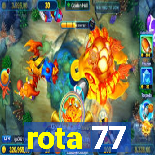 rota 77