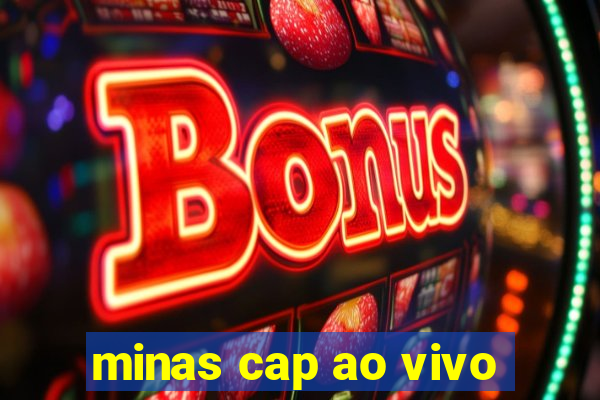 minas cap ao vivo