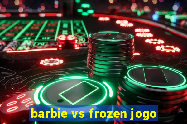 barbie vs frozen jogo